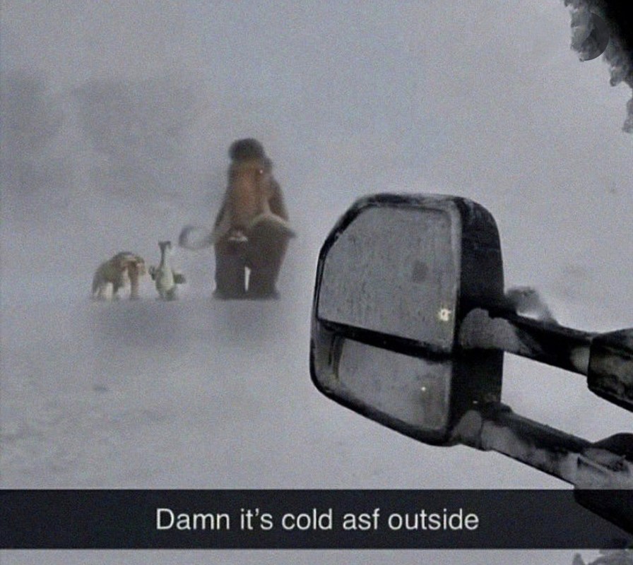 le meme de ouf quand t’ouvres la porte et qu’il fait -100 dehors