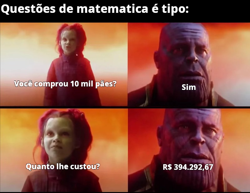 Questão de matematica é fogo - meme