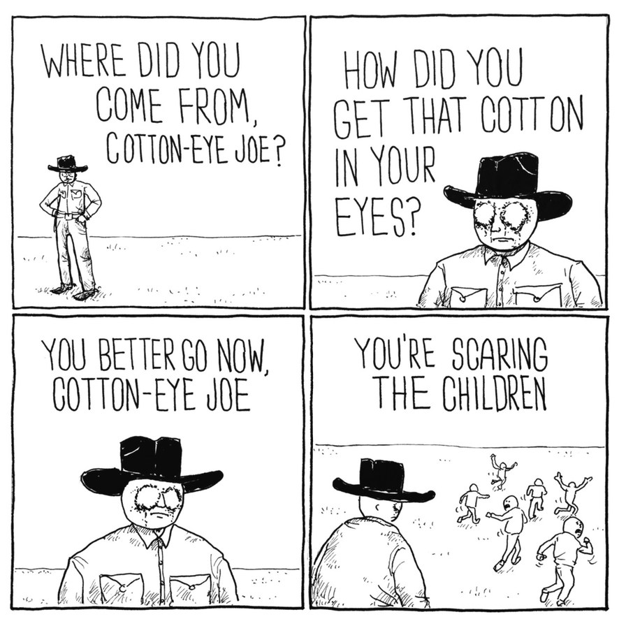 Cotton eyed Joe - meme