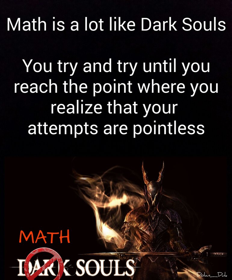 Math Souls would make an awesome game! - meme