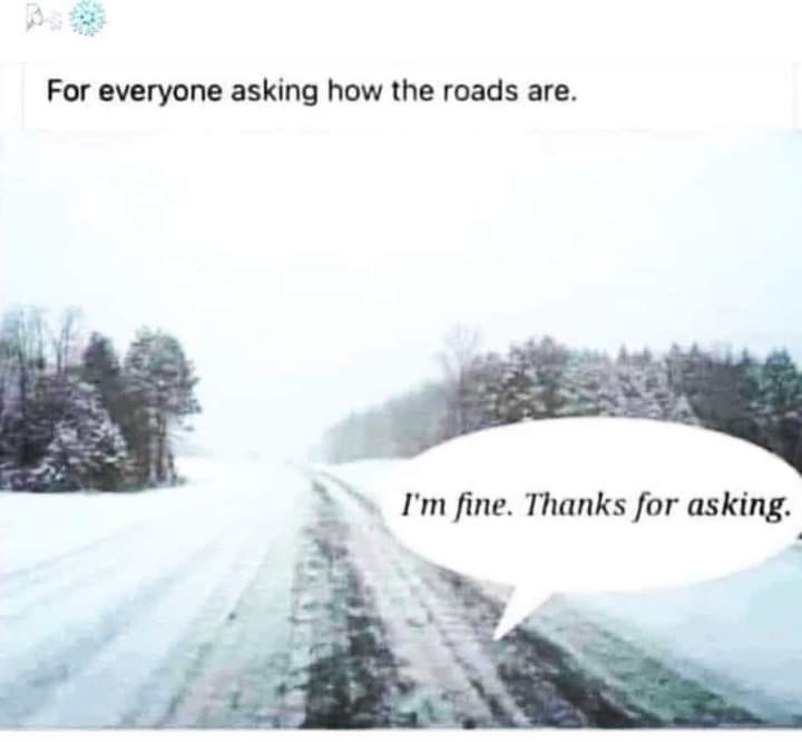 How are the roads? - meme