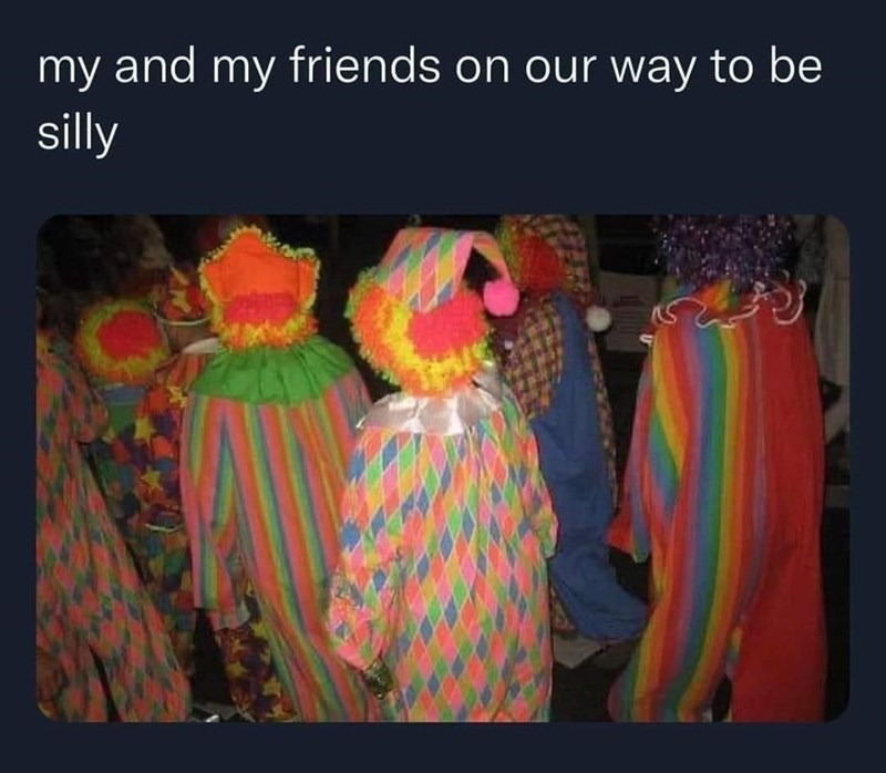 Clowns on the way - meme
