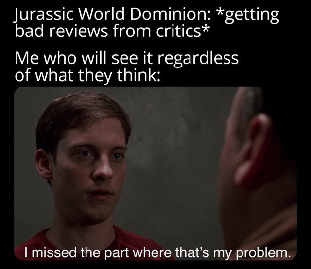 Jurassic World Dominion getting bad reviews meme