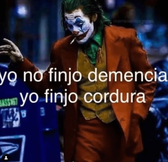 yo no finjo demencia - meme