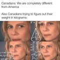 I’m Canadian, I’m allowed to joke about this