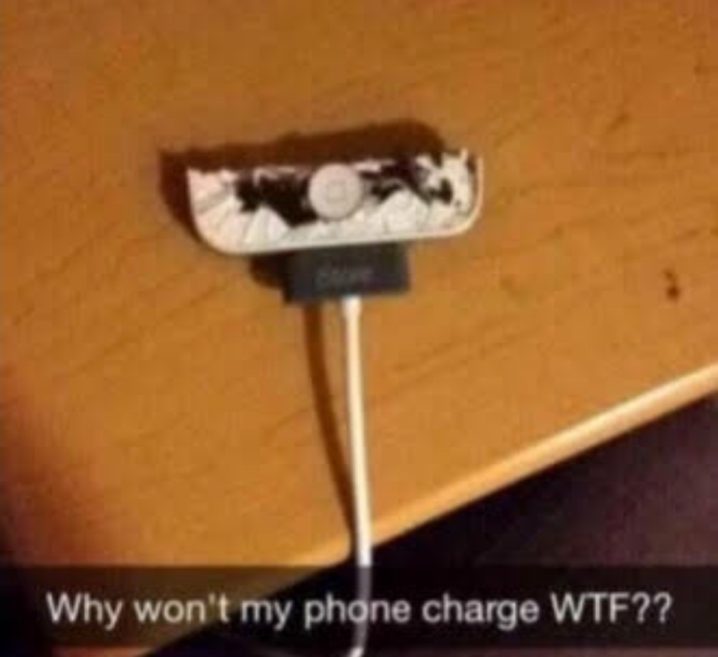 my phone dont charge - meme