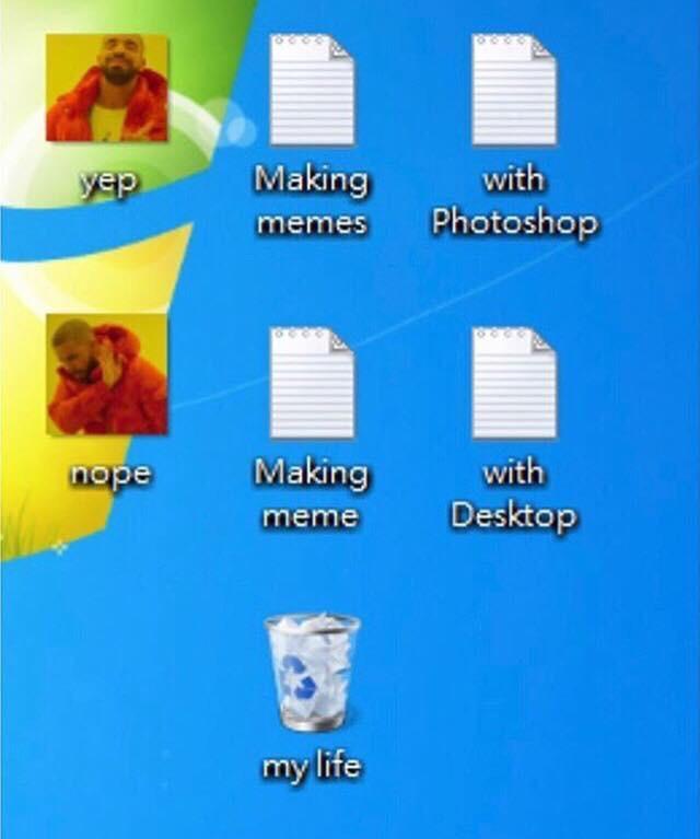 Desktop - meme