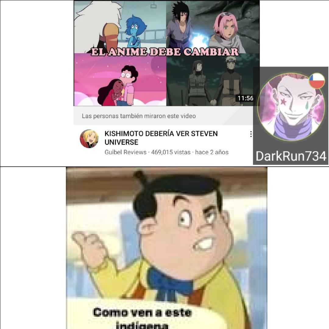 A ver, no estoy defendiendo a Naruto, pero por favor, Steven universe es un asco - meme