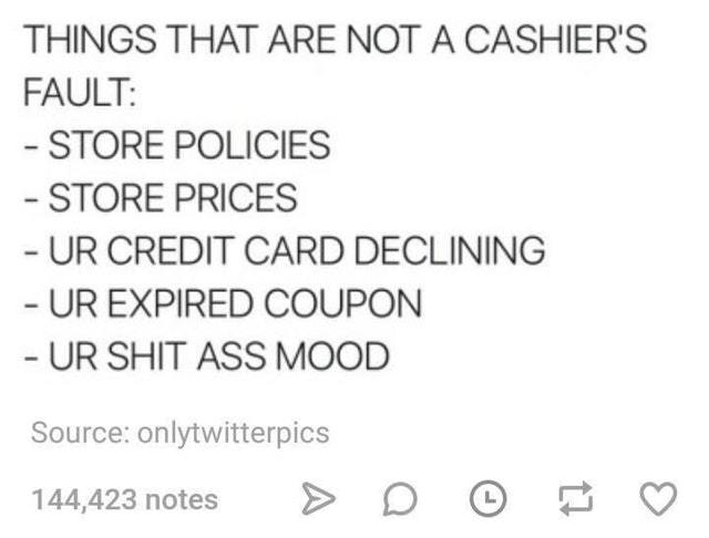 Things that are not a cashier's fault - meme