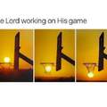 Who knew God plays basketball??