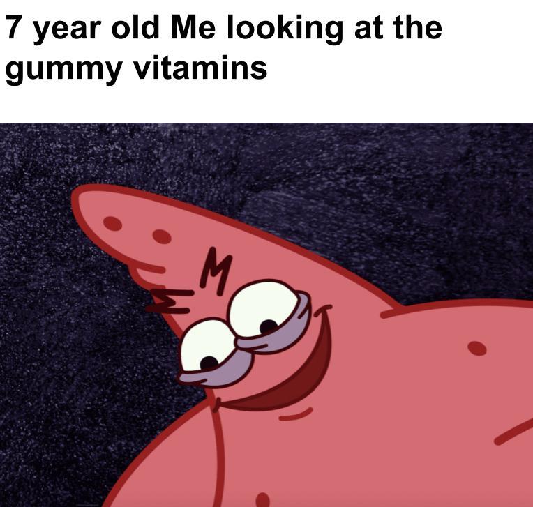 gummy vitamins - meme