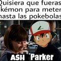 Ash parker...