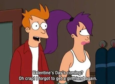 Me on Valentine's day - meme