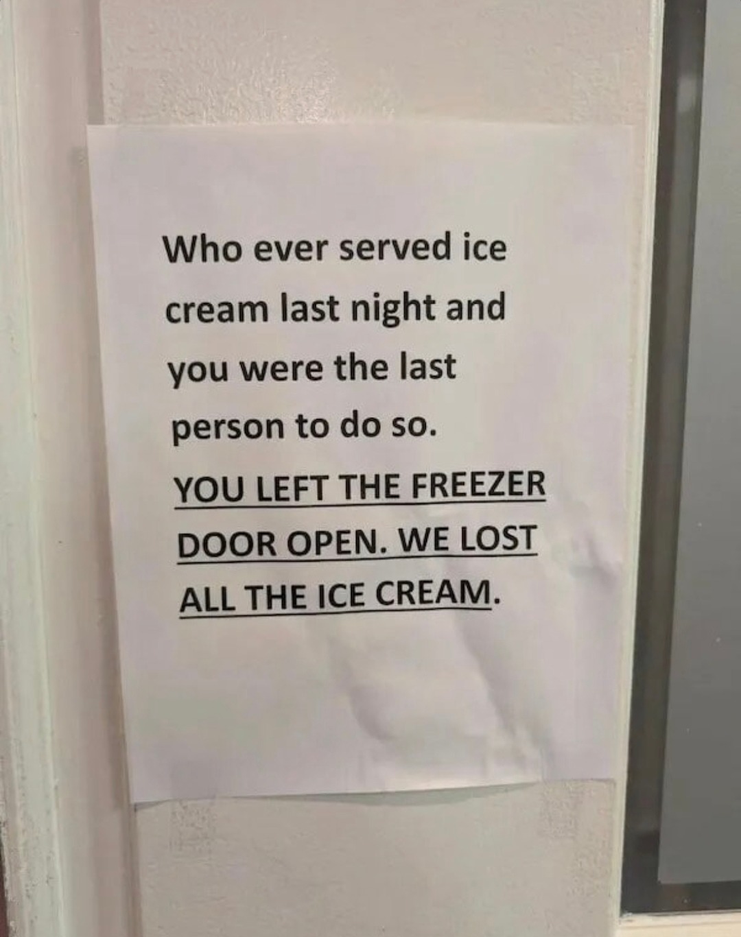 Whoever left the freezer open owes us ice cream and rent - meme