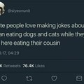 But dogs are more special than cousins