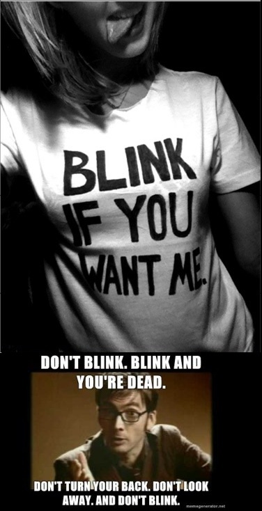 don't blink. - meme
