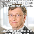 so Bill Gates isn't smart?