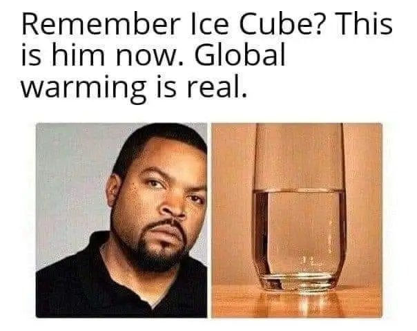 Global warming is real!! - meme