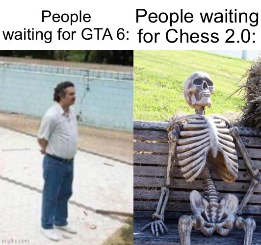 waiting for chess 2 - meme