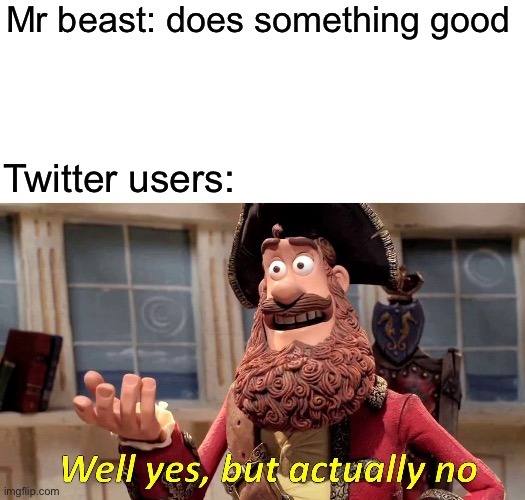 When Mr Beast does something good - meme