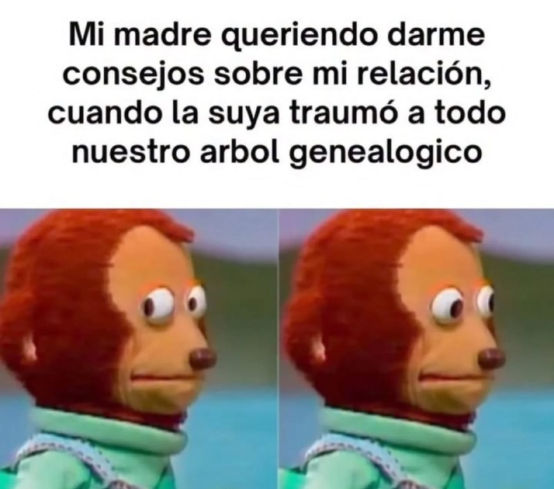 Mi madre dando consejos de amor como si su novela fuera ejemplo - meme