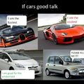 If cars could talk, what would they say?