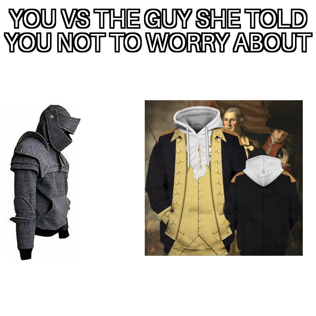 Yes that george washington hoodie is real by the way. - meme