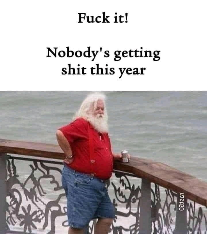 Even Santa has given up - meme