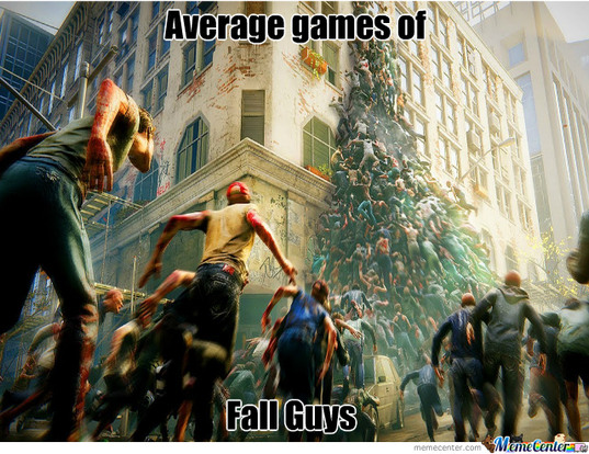 Fall guys games be like - meme