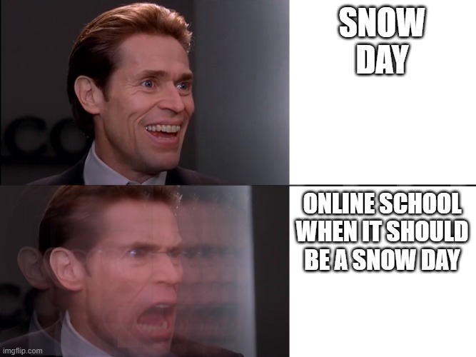 snow day - meme