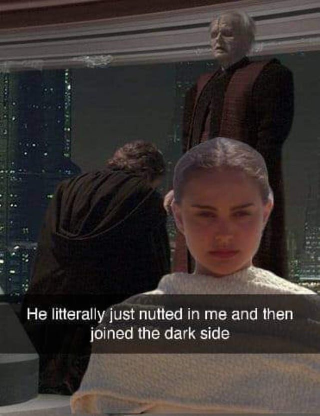 The Sith move was post-nut clarity - meme