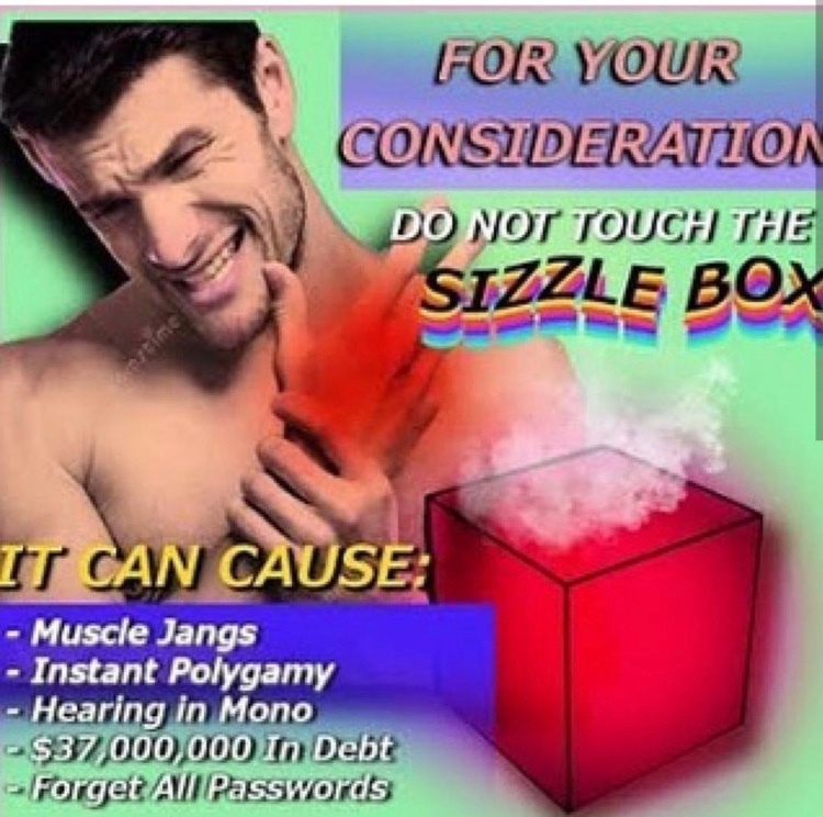 The Sizzle Box - meme