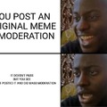 Only mentally retarded people steal my memes (happened to me recently and still salty over it so I got a unsalted pretzel to absorb some of the extra salt)