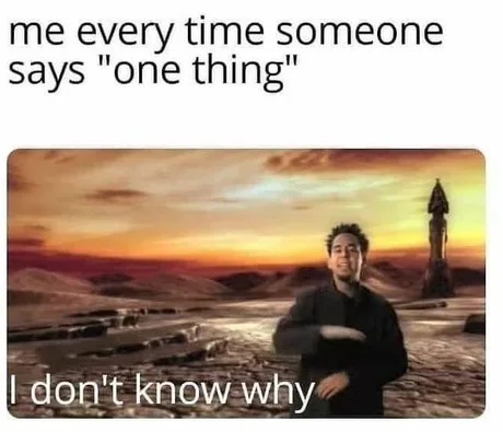 One thing - meme