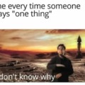 One thing