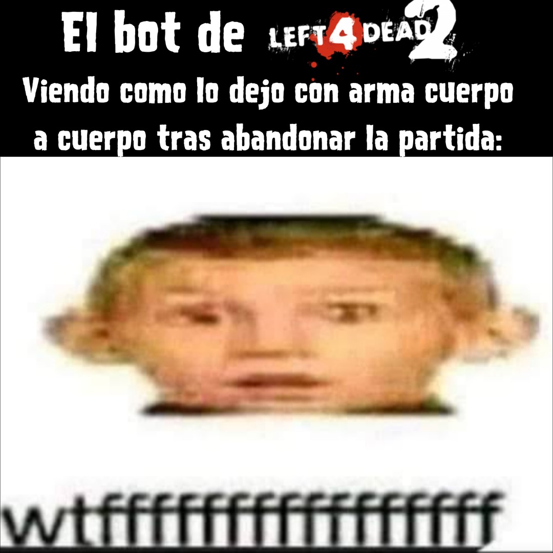 Ahora imaginense si también lo dejo con un lanzagranadas u otra arma que no use por su programación - meme