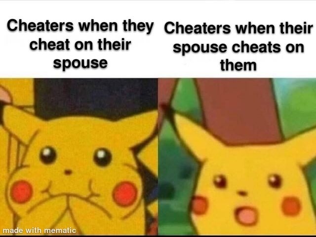Cheaters be like - meme
