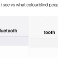 as a colour blind person I can tell you this is true