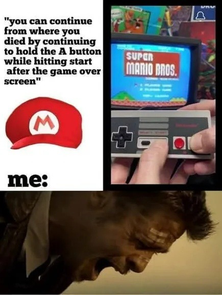 Me smashing buttons hoping to revive after game over - meme