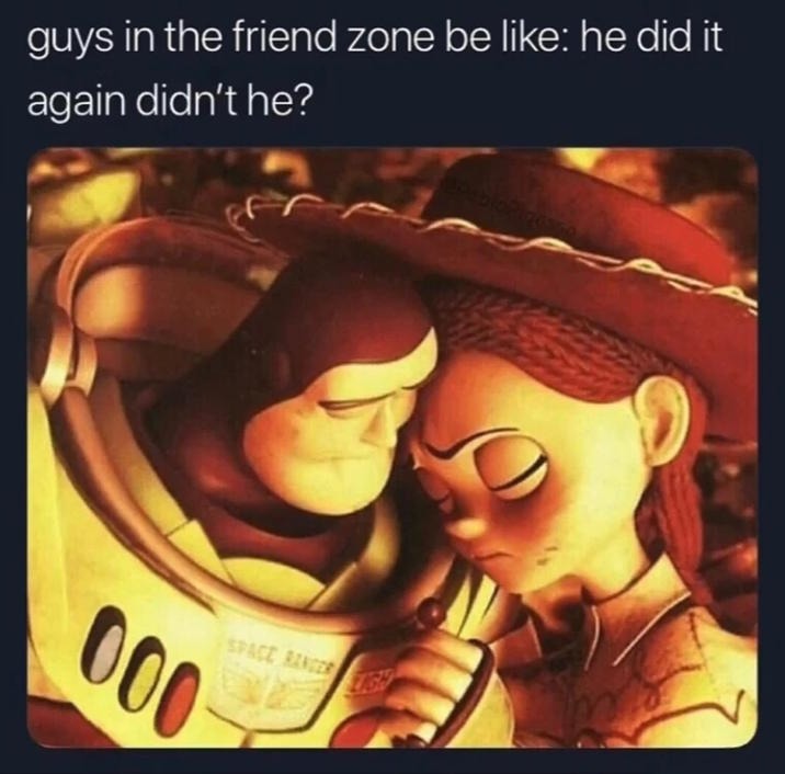 Guys in the friendzone - meme
