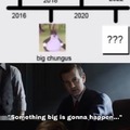 Something big is gonna happpen in 2022