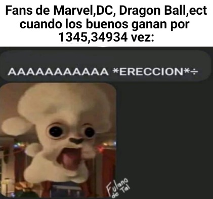 La mayoría solo lo vemos para ver cómo lo harán, porque como tal ya sabemos que los buenos ganan luk - meme
