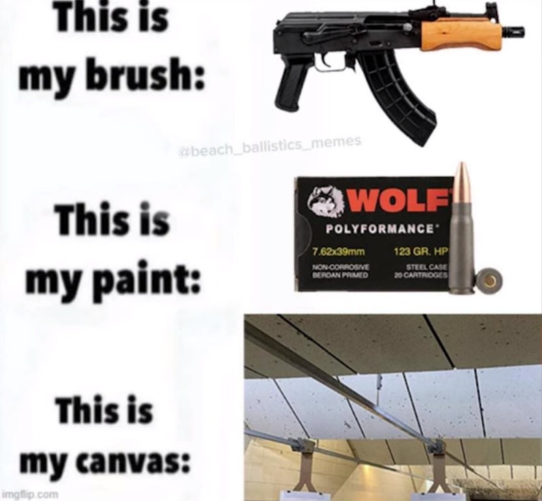 My brush, my paint, my canvas. IYKYK - meme