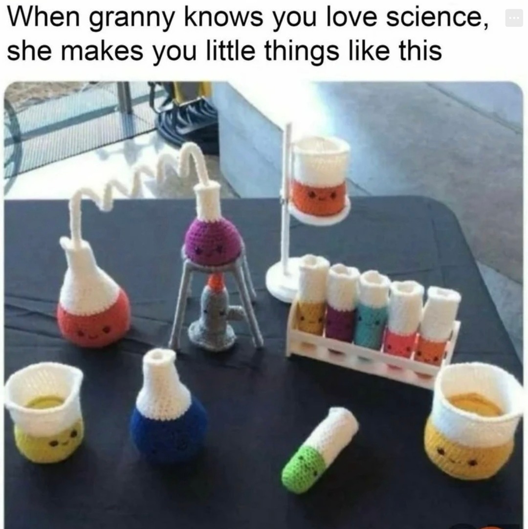 When grandma knows you nerd out she builds little science gadgets - meme