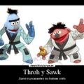 Throh y Sawk