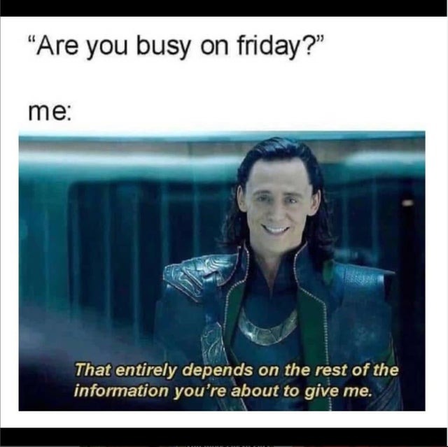 Are you busy on friday - meme