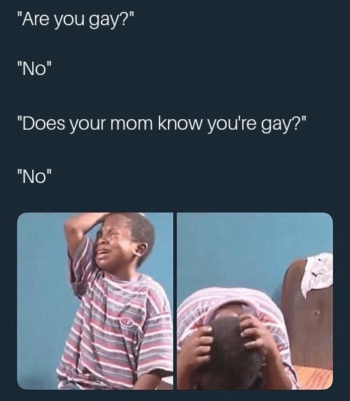 Why are you gay ? - meme